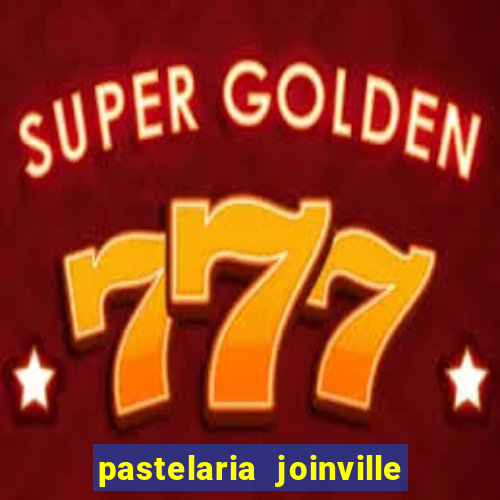 pastelaria joinville zona sul